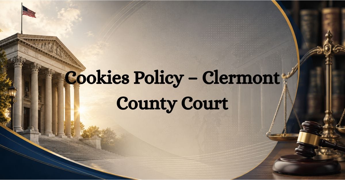 Cookies-Policy-–-Clermont-County-Court