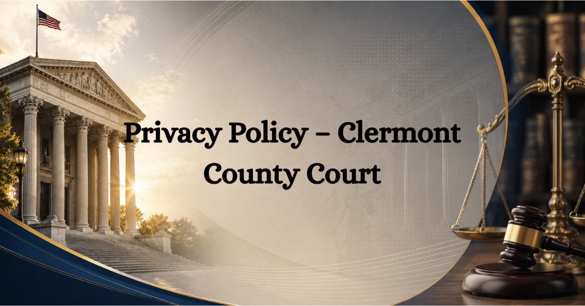 Privacy-Policy-–-Clermont-County-Court